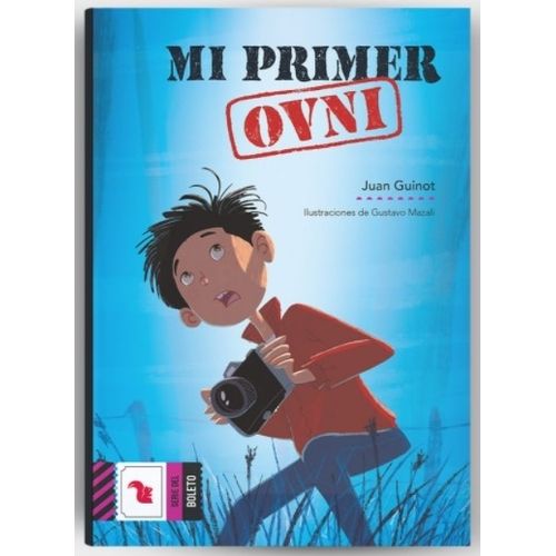 MI PRIMER OVNI -  DEL BOLETO VIOLETA - JUAN GUINOT