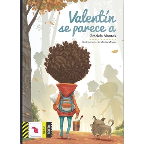 VALENTIN SE PARECE A... - BOLETO AMARILLO - GRACIELA MONTES