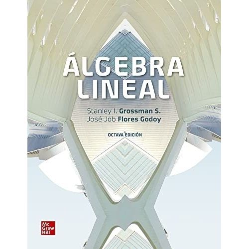 ALGEBRA LINEAL 8/ED. - STANLEY GROSSMAN