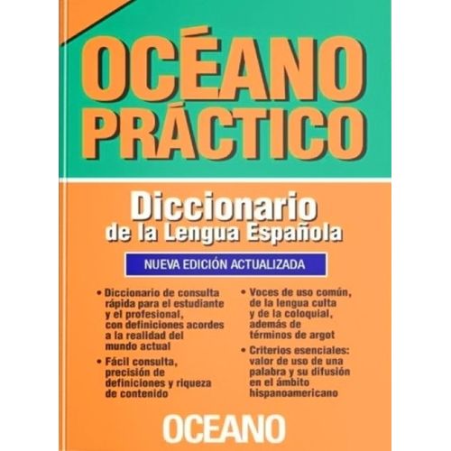 DICCIONARIO DE LA LENGUA ESPAÑOLA - OCEANO PRACTICO DICCIONARIO DE LA LENGUA ESPAÑOLA - OCEANO PRACTICO
