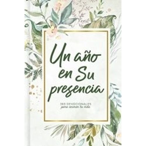 UN AÑO EN SU PRESENCIA