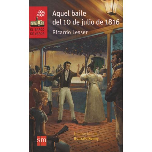 AQUEL BAILE DEL 10 DE JULIO DE 1816 - BARCO DE VAPOR ROJO