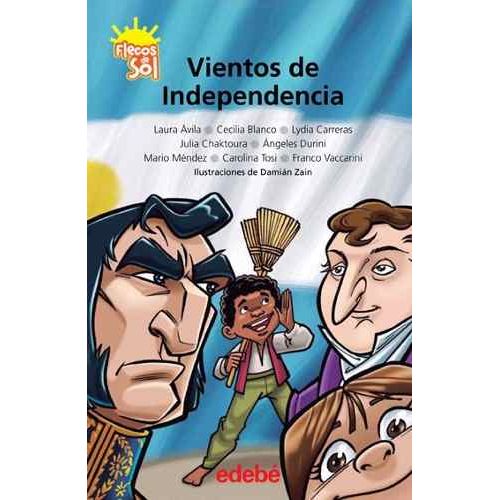 VIENTOS DE INDEPENDENCIA - FLECOS DE SOL VIENTOS DE INDEPENDENCIA - FLECOS DE SOL