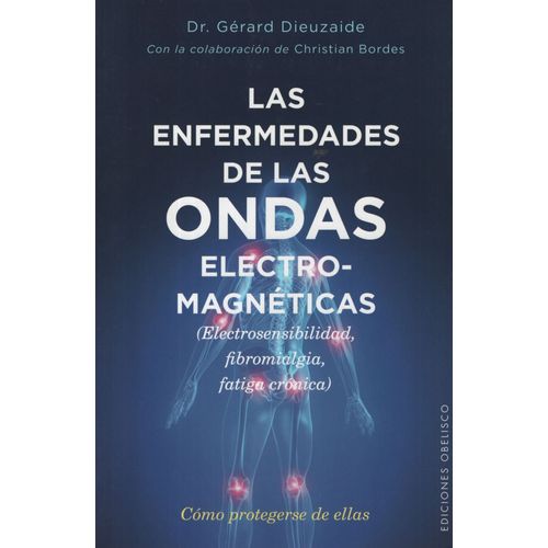 LAS ENFERMEDADES DE LAS ONDAS ELECTROMAGNÉTICAS