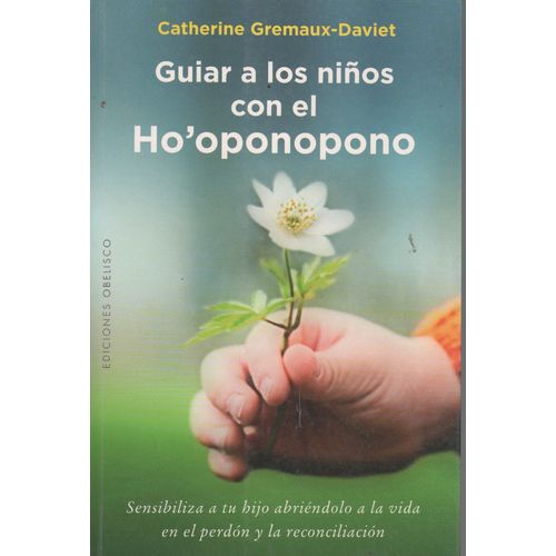 LIBRO GUIAR A LOS NIÑOS CON EL HO'OPONOPONO