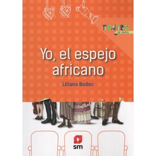 YO, EL ESPEJO AFRICANO - TEATRO DE PAPEL