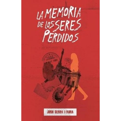LA MEMORIA DE LOS SERES PERDIDOS - GRAN ANGULAR LA MEMORIA DE LOS SERES PERDIDOS - GRAN ANGULAR