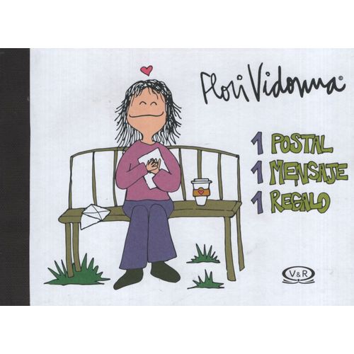 FLORI VIDONNA. 1 POSTAL, 1 MENSAJE, 1 REGALO FLORI VIDONNA. 1 POSTAL, 1 MENSAJE, 1 REGALO