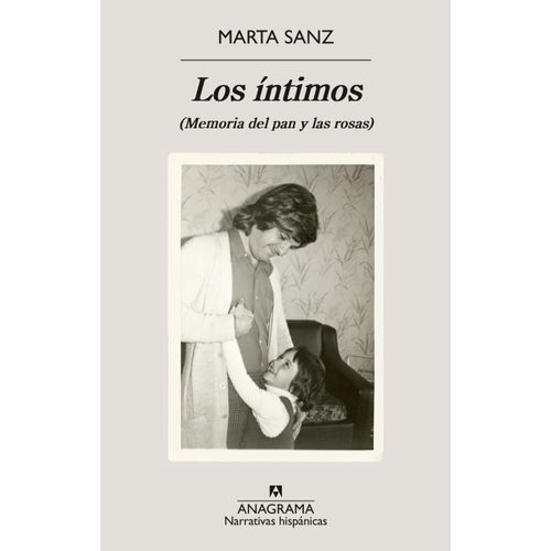 LOS INTIMOS - MEMORIA DEL PAN Y LAS ROSAS - MARTA SANZ