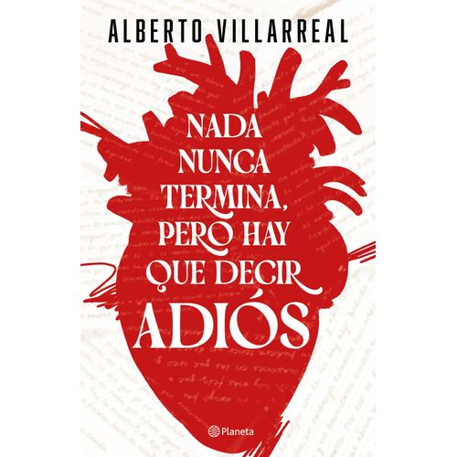 NADA NUNCA TERMINA, PERO HAY QUE DECIR ADIOS - ALBERTO VILLA