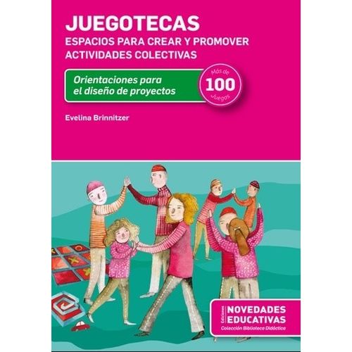 LIBRO JUEGOTECAS - ESPACIOS PARA CREAR Y PROMOVER ACTIVIDADE