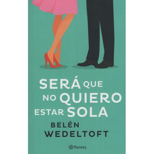 SERÁ QUE NO QUIERO ESTAR SOLA