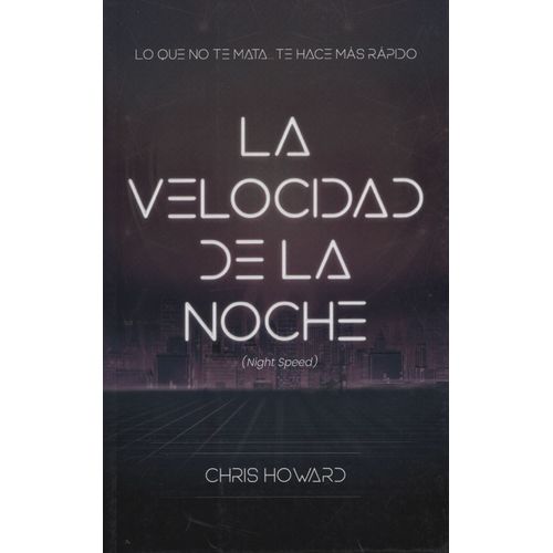 LA VELOCIDAD DE LA NOCHE (NIGHT SPEED)