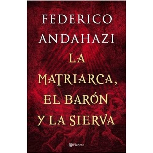 LA MATRIARCA, EL BARON Y LA SIERVA