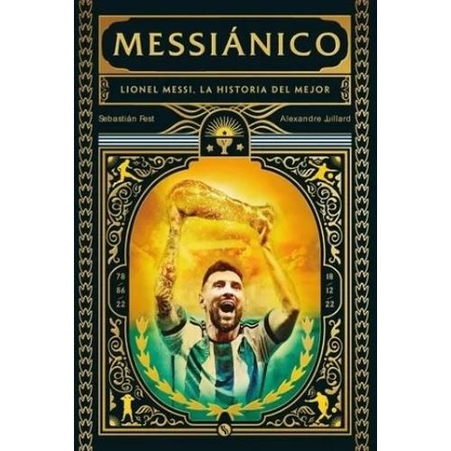 MESSIANICO - LIONEL MESSI LA HISTORIA DEL MEJOR (2023) FEST