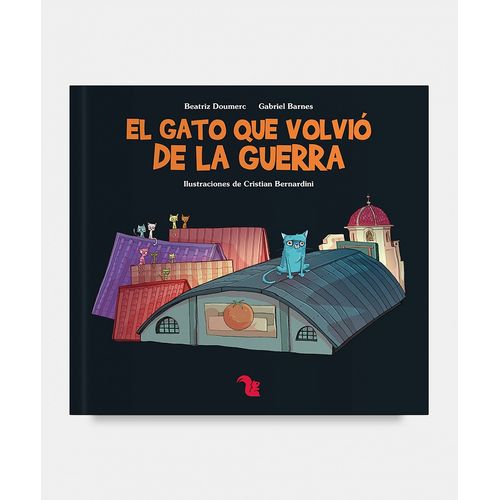 EL GATO QUE VOLVIO DE LA GUERRA EL GATO QUE VOLVIO DE LA GUERRA