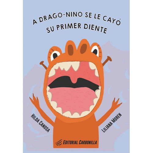 A DRAGO-NINO SE LE CAYO SU PRIMER DIENTE (MAYUSCULA)