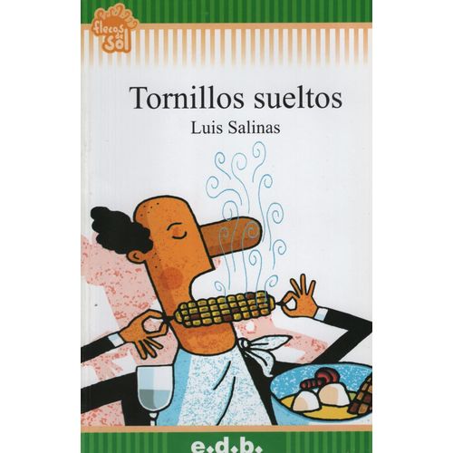 TORNILLOS SUELTOS - FLECOS DE SOL (+8 AÑOS) TORNILLOS SUELTOS - FLECOS DE SOL (+8 AÑOS)