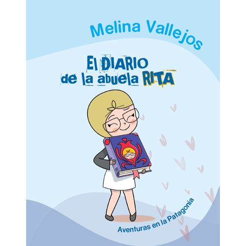 EL DIARIO DE LA ABUELA RITA - MELINA VALLEJOS