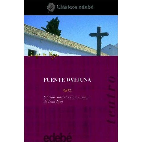 FUENTE OVEJUNA - CLASICOS EDEBE FUENTE OVEJUNA - CLASICOS EDEBE