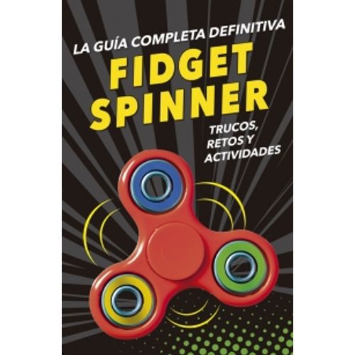 GUIA COMPLETA DEFINITIVA FIDGET SPINNERS