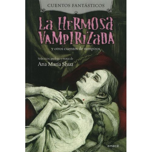 LA HERMOSA VAMPIRIZADA Y OTROS CUENTOS DE VAMPIROS