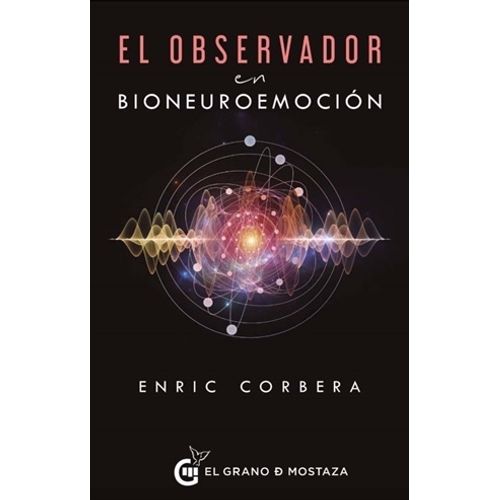 EL OBSERVADOR EN BIONEUROEMOCIÓN - ENRIC CORBERA