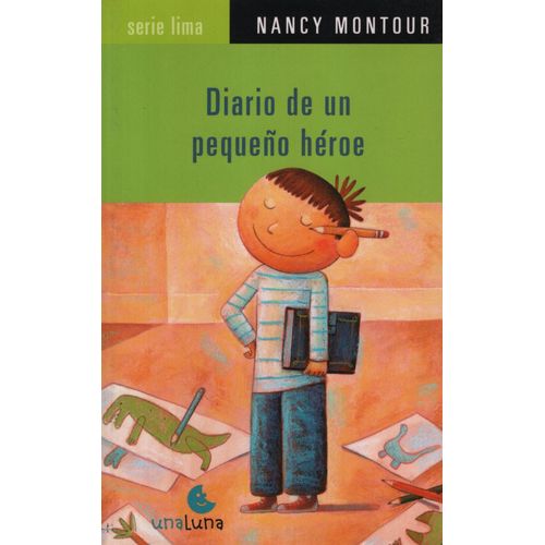DIARIO DE UN PEQUEÑO HEROE - SERIE LIMA