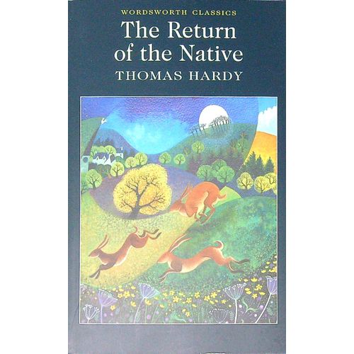 THE RETURN OF THE NATIVE - WORDSWORTH CLASSICS