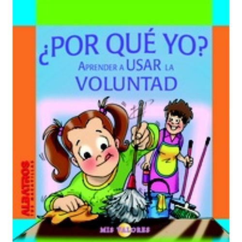POR QUE YO?:APRENDER A USAR LA VOLUNTAD