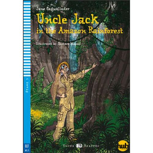 UNCLE JACK IN THE AMAZON RAINFOREST - YOUNG HUB READERS 3 (A