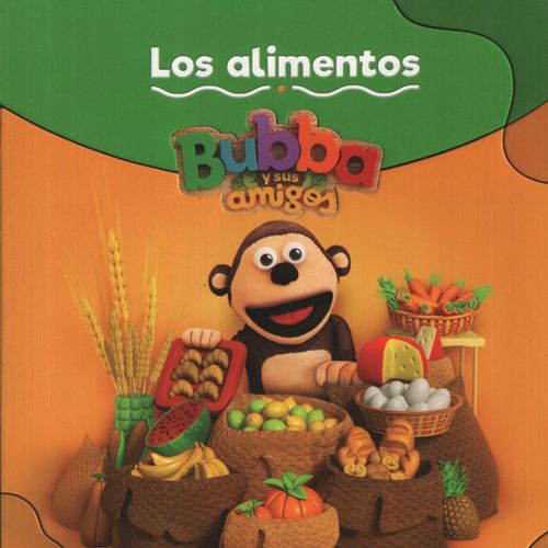 LOS ALIMENTOS - BUBBA Y SUS AMIGOS LOS ALIMENTOS - BUBBA Y SUS AMIGOS