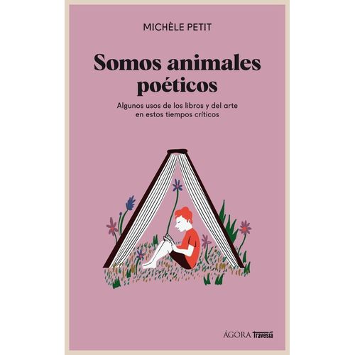 SOMOS ANIMALES POETICOS - MICHELE PETIT