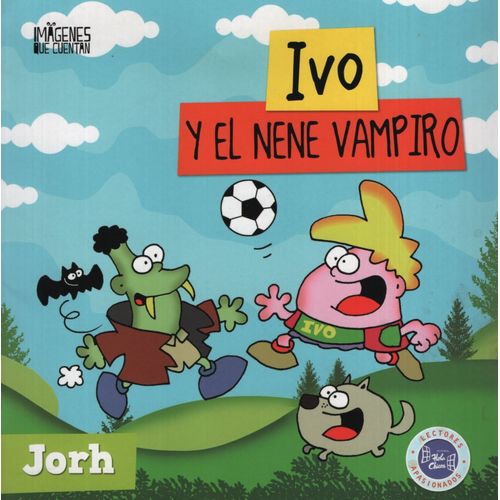 IVO Y EL NENE VAMPIRO IVO Y EL NENE VAMPIRO