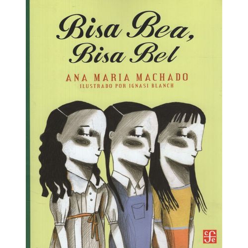 LIBRO BISA BEA BISA BEL - ANA MARIA MACHADO