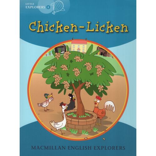 CHICKEN-LICKEN - MACMILLAN ENGLISH LITTLE EXPLORERS B CHICKEN-LICKEN - MACMILLAN ENGLISH LITTLE EXPLORERS B