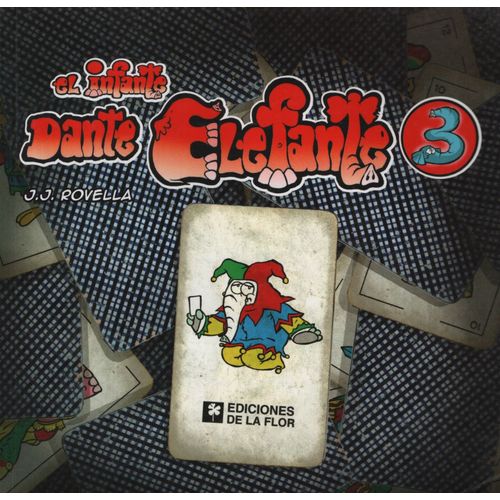 EL INFANTE DANTE ELEFANTE 3 EL INFANTE DANTE ELEFANTE 3