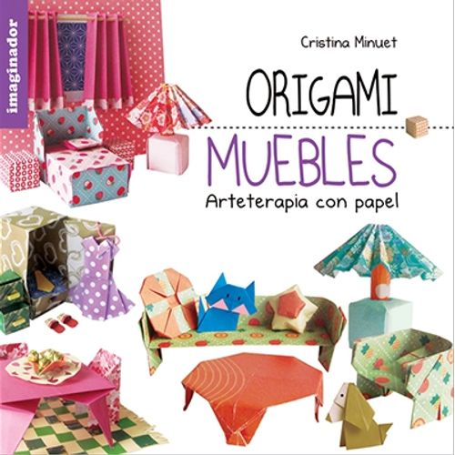 ORIGAMI - MUEBLES - ARTERAPIA CON PAPEL - CRISTINA MINUET