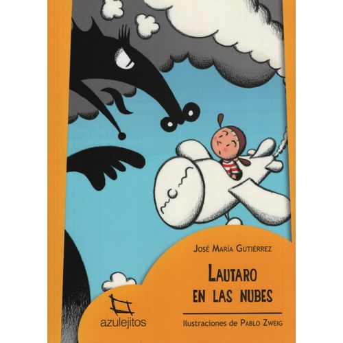 LAUTARO EN LAS NUBES (2DA.EDICION) - AZULEJITOS AMARILLOS (I LAUTARO EN LAS NUBES (2DA.EDICION) - AZULEJITOS AMARILLOS (I