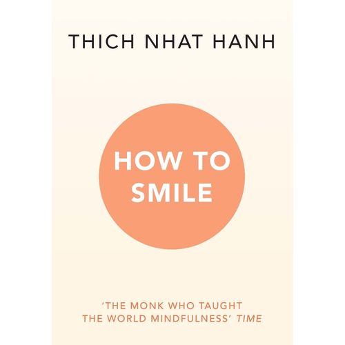 HOW TO SMILE - THICH NHAT HANH