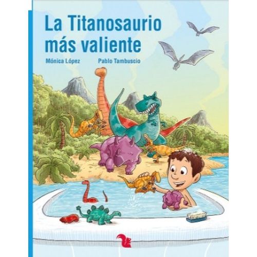 LA TITANOSAURIO MAS VALIENTE