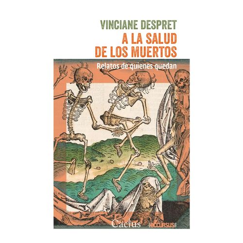 A LA SALUD DE LOS MUERTOS - RELATOS DE QUIENES QUEDAN - DESP