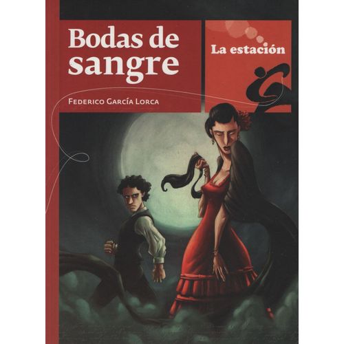 BODAS DE SANGRE - LA ESTACION