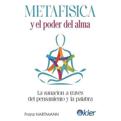 METAFISICA Y EL PODER DEL ALMA - FRANZ HARTMANN