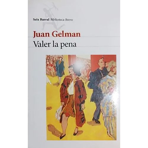 LIBRO VALER LA PENA - JUAN GELMAN