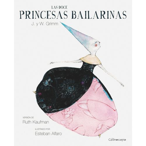 LAS DOCE PRINCESAS BAILARINAS - HERMANOS GRIMM