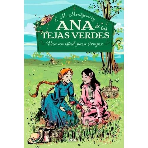 UNA AMISTAD PARA SIEMPRE - ANA DE LAS TEJAS VERDES 2 - MONTG