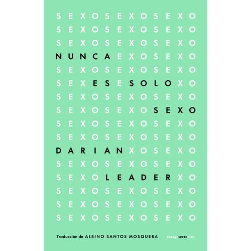 NUNCA ES SOLO SEXO - DARIAN LEADER