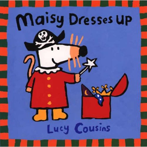 MAISY DRESSES UP - LUCY COUSINS