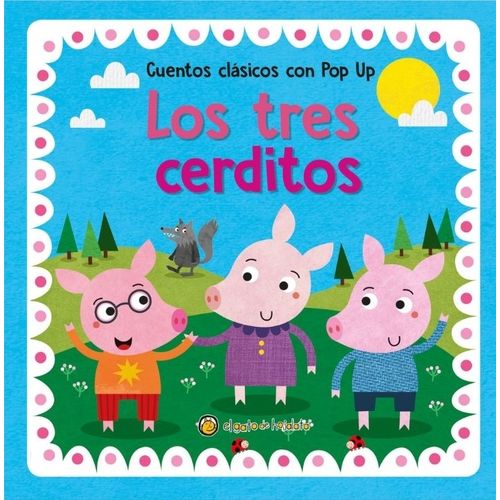 LOS TRES CERDITOS - CUENTOS CLASICOS CON POP UP
